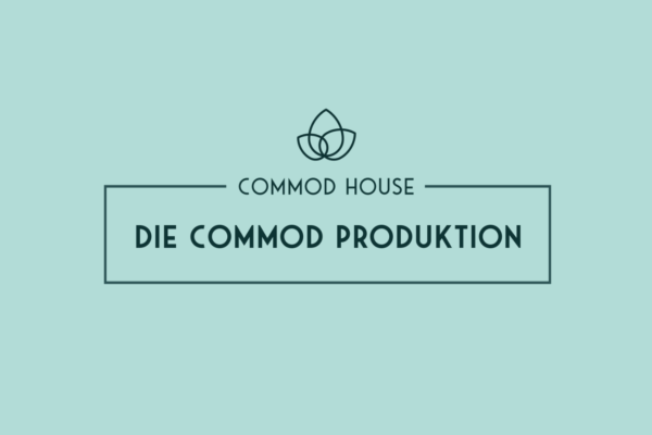 COMMOD HOUSE PRODUCTION